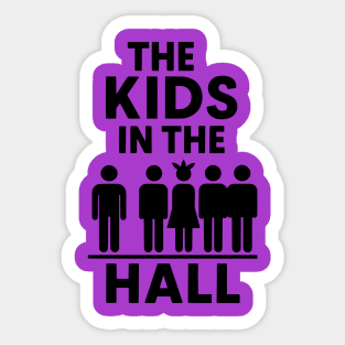 The Kids In The Hall Sticker